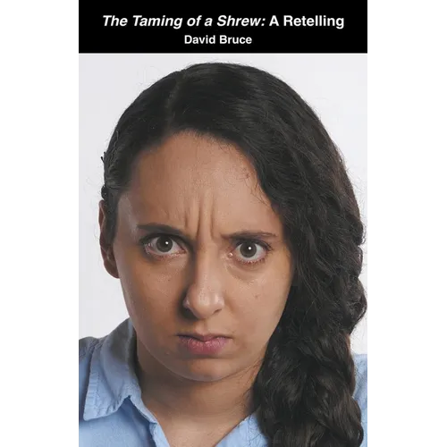 The Taming of a Shrew: A Retelling