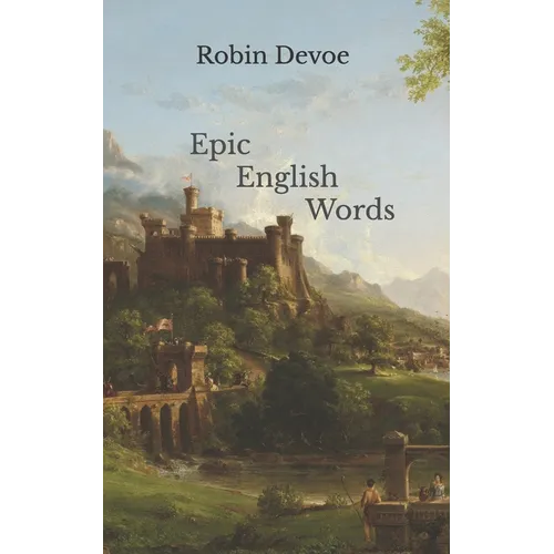 Epic English Words: Dictionary of Beauty, Interest, and Wonder