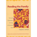 Feeding the Family: The Social Organization of Caring as Gendered Work