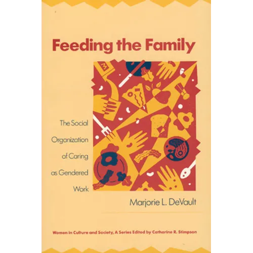 Feeding the Family: The Social Organization of Caring as Gendered Work