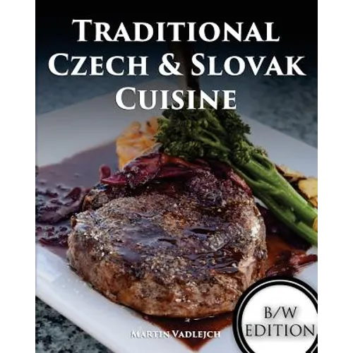 Traditional Czech and Slovak Cuisine B/W