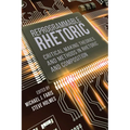 Reprogrammable Rhetoric: Critical Making Theories and Methods in Rhetoric and Composition