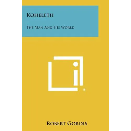 Koheleth: The Man And His World