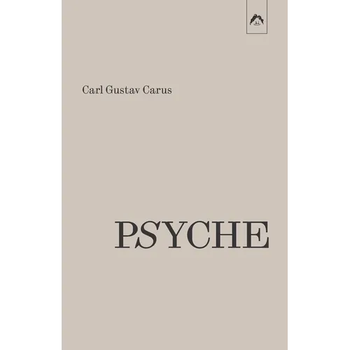 Psyche: On the Development of the Soul - Part 1: The Unconscious