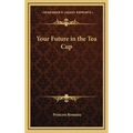 Your Future in the Tea Cup