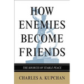 How Enemies Become Friends: The Sources of Stable Peace