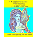 The Naughty Fairies' Adult Coloring Book of Bad Words and Worse Attitudes