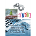 Leadership Journey: a Practical Guide for Quantum Leap to Your Leadership