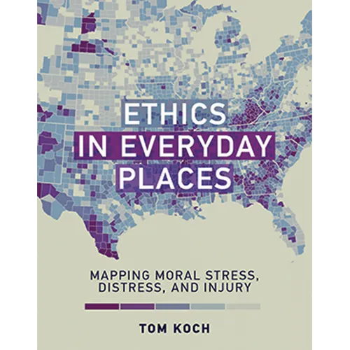 Ethics in Everyday Places: Mapping Moral Stress, Distress, and Injury