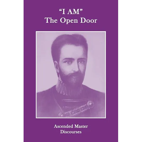 "I AM" The Open Door: Ascended Master Discourses
