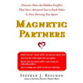 Magnetic Partners: Discover How the Hidden Conflict That Once Attract