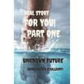 Unknown future: From the road to riches series /Page 32 /(6:9) inche real story