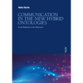 Communication in the New Hybrid Ontoligies: From Platforms to the Metaverse