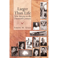 Larger Than Life: New Mexico in the Twentieth Century