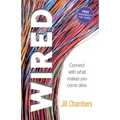 Wired: Connect with what makes you come alive