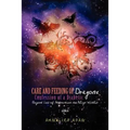Care and Feeding of Dragons: Confession of a Diabetic: Beyond Law of Attraction to Align Within