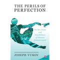 The Perils of Perfection