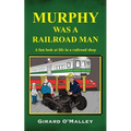 Murphy Was a Railroad Man