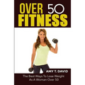 Over 50 Fitness: The Best Ways To Lose Weight As A Woman Over 50