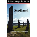 Powerful Places in Scotland