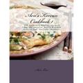 Aeri's Korean Cookbook 1: 100 authentic Korean recipes from the popular Aeri's Kitchen website and YouTube channel.