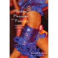 Bodies, Pleasures, and Passions: Sexual Culture in Contemporary Brazil, Second Edition