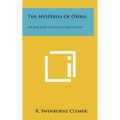 The Mysteries of Osiris: Or Ancient Egyptian Initiation
