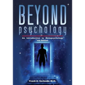 Beyond Psychology: An Introduction to Metapsychology