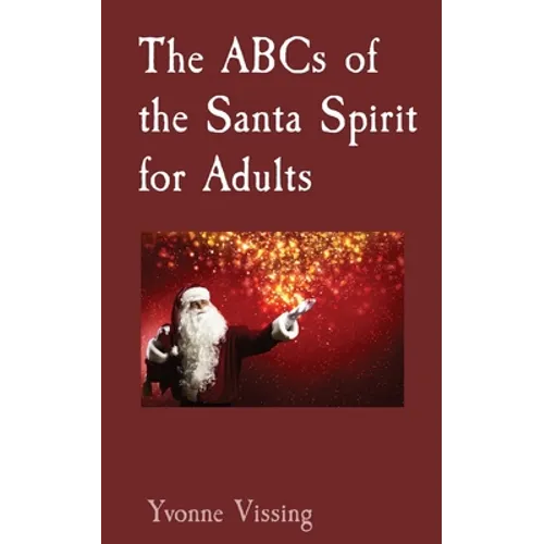 The ABCs of the Santa Spirit for Adults