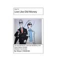 Live Like Old Money: Whatever Your Income