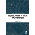 The Philosophy of Ralph Waldo Emerson