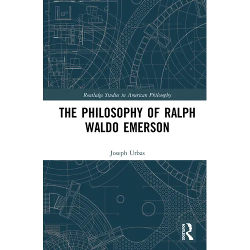 The Philosophy of Ralph Waldo Emerson