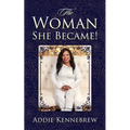 The Woman She Became!