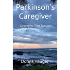 Parkinson's Caregiver: Strategies That Sustain