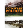 Victory at Peleliu: The 81st Infantry Division's Pacific Campaign Volume 30