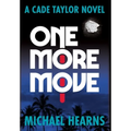 One More Move: A Cade Taylor Novel