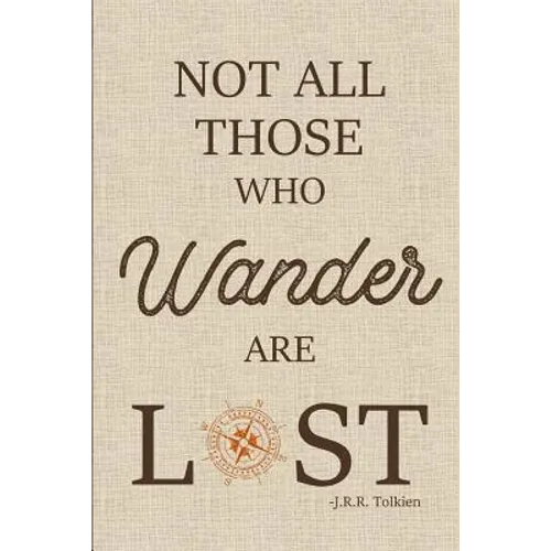 Not All Those Who Wander are Lost