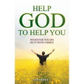 Help God to Help You: Whatever You Do, Do it With a Smile