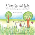 A Very Special Lady: A story about ivf, an egg donor and a little girl.