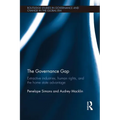 The Governance Gap: Extractive Industries, Human Rights, and the Home State Advantage