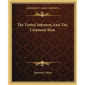 The Vested Interests And The Common Man