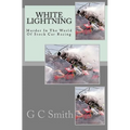 White Lightning: Murder In The World Of Stock Car Racing