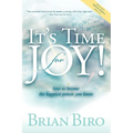 It's Time for Joy: How to Become the Happiest Person You Know