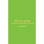 Zen to Done: The Ultimate Simple Productivity System - Hardcover
