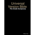 Universal Version Bible The Greek Scriptures