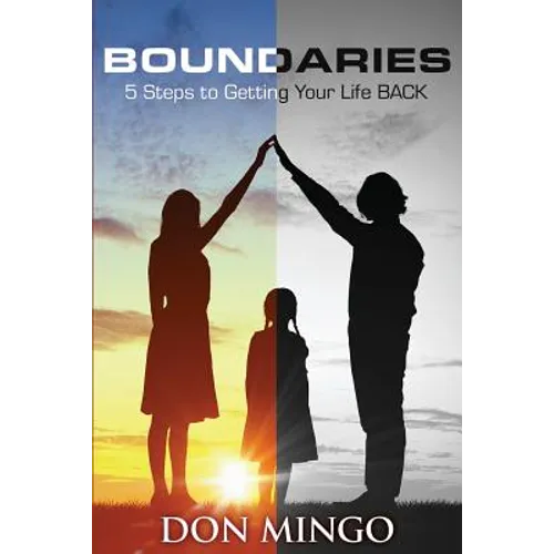 Boundaries: 5 Steps to Getting Your Life Back