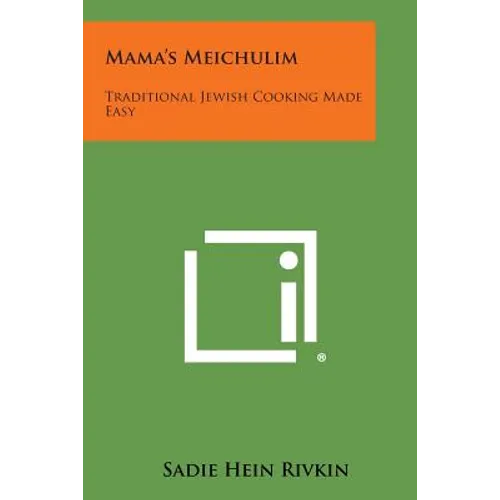 Mama's Meichulim: Traditional Jewish Cooking Made Easy
