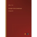 A Knight of the Cumberland: in large print