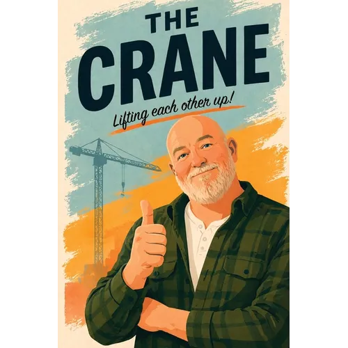 The Crane: Lifting each other up!