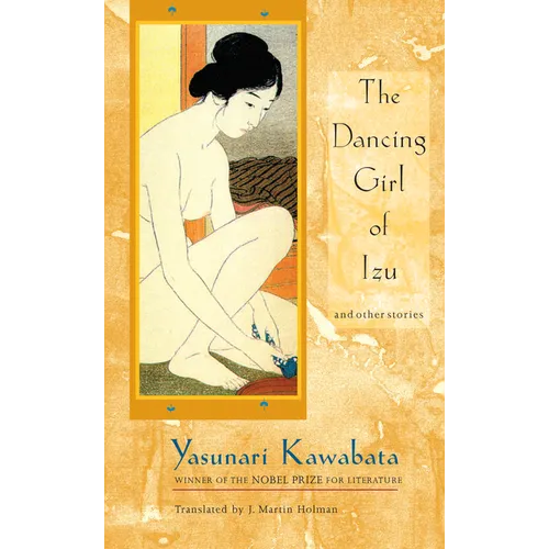 The Dancing Girl of Izu: And Other Stories
